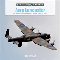 Avro Lancaster: El bombardero pesado del RAF Bomber Command en la Segunda Guerra Mundial - Avro Lancaster: RAF Bomber Command's Heavy Bomber in World War II