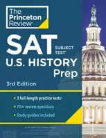 Princeton Review SAT Subject Test U.S. History Prep, 3rd Edition: 3 Pruebas de Práctica + Revisión de Contenidos + Estrategias y Técnicas - Princeton Review SAT Subject Test U.S. History Prep, 3rd Edition: 3 Practice Tests + Content Review + Strategies & Techniques