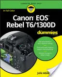 Canon EOS Rebel T6/1300d para Dummies - Canon EOS Rebel T6/1300d for Dummies