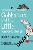 Otras aventuras de Gobbolino y el caballito de madera - Further Adventures of Gobbolino and the Little Wooden Horse