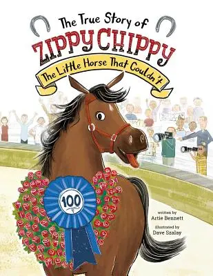 La verdadera historia de Zippy Chippy: El caballito que no podía - The True Story of Zippy Chippy: The Little Horse That Couldn't