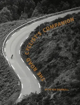 El compañero del ciclista de carretera (Edición PB revisada) - The Road Cyclist's Companion (Revised PB Edition)