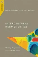 Teología intercultural, volumen uno: Hermenéutica intercultural - Intercultural Theology, Volume One: Intercultural Hermeneutics