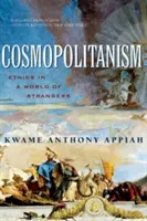 Cosmopolitismo: Ética en un mundo de extraños - Cosmopolitanism: Ethics in a World of Strangers