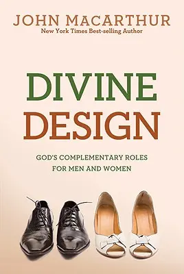 El designio divino: Las funciones complementarias de Dios para hombres y mujeres - Divine Design: God's Complementary Roles for Men and Women