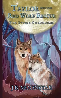 Taylor y el rescate del lobo rojo - Taylor and the Red Wolf Rescue