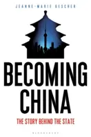 Convertirse en China: La historia detrás del Estado - Becoming China: The Story Behind the State