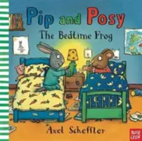 Pip y Posy: La rana que se acuesta (Reid Camilla (Directora editorial)) - Pip and Posy: The Bedtime Frog (Reid Camilla (Editorial Director))