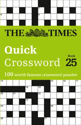 The Times Quick Crossword: Libro 25: 100 Crucigramas de fama mundial - The Times Quick Crossword: Book 25: 100 World-Famous Crossword Puzzles