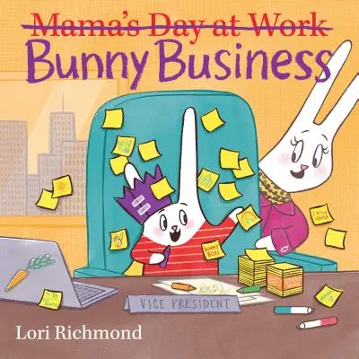 Bunny Business (El día de mamá en el trabajo) - Bunny Business (Mama's Day at Work)