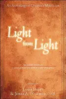 Luz de luz (segunda edición): Antología de la mística cristiana - Light from Light (Second Edition): An Anthology of Christian Mysticism