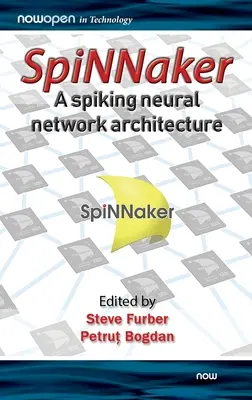 SpiNNaker - Una arquitectura de red neuronal con picos - SpiNNaker - A Spiking Neural Network Architecture