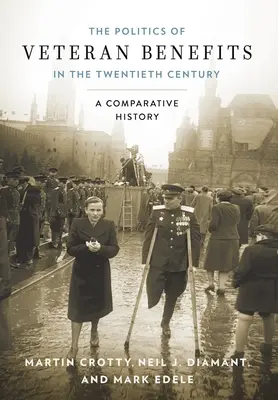 Política de prestaciones a veteranos en el siglo XX: Una historia comparada - Politics of Veteran Benefits in the Twentieth Century: A Comparative History