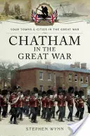 Chatham en la Gran Guerra - Chatham in the Great War