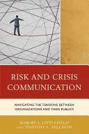 Comunicación de riesgos y crisis: Navegar por las tensiones entre las organizaciones y el público - Risk and Crisis Communication: Navigating the Tensions between Organizations and the Public