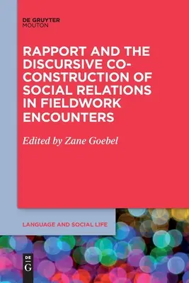 Rapport y co-construcción discursiva de las relaciones sociales en los encuentros de trabajo de campo - Rapport and the Discursive Co-Construction of Social Relations in Fieldwork Encounters