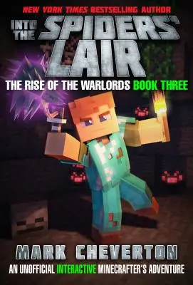 En la guarida de las arañas: The Rise of the Warlords Libro Tres: Una Aventura No Oficial de Minecrafter - Into the Spiders' Lair: The Rise of the Warlords Book Three: An Unofficial Minecrafter's Adventure