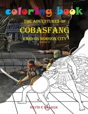 Libro para colorear Las aventuras de Cobasfang Incursión en Ciudad Norgon - Coloring Book The Adventures of Cobasfang Raid on Norgon City