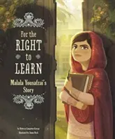 Por el derecho a aprender: La historia de Malala Yousafzai - For the Right to Learn: Malala Yousafzai's Story