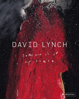 David Lynch: Hay alguien en mi casa - David Lynch: Someone Is in My House