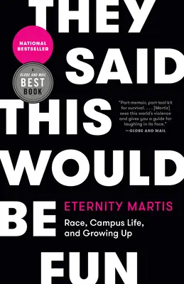 Dijeron que sería divertido: Raza, vida universitaria y crecimiento - They Said This Would Be Fun: Race, Campus Life, and Growing Up