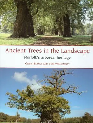 Árboles antiguos en el paisaje: El patrimonio arbóreo de Norfolk - Ancient Trees in the Landscape: Norfolk's Arboreal Heritage