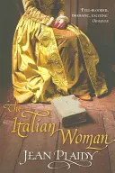 Mujer italiana - (Trilogía de los Médicis) (Plaidy Jean (Novelista)) - Italian Woman - (Medici Trilogy) (Plaidy Jean (Novelist))