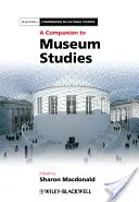 Un compañero para el estudio de los museos - A Companion to Museum Studies