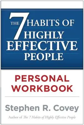 Los 7 hábitos de la gente altamente efectiva Cuaderno de trabajo personal - The 7 Habits of Highly Effective People Personal Workbook