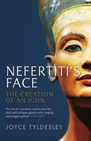 El rostro de Nefertiti - La creación de un icono - Nefertiti's Face - The Creation of an Icon