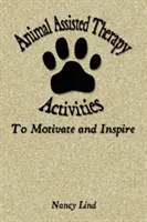 Actividades de terapia asistida con animales para motivar e inspirar - Animal Assisted Therapy Activities to Motivate and Inspire
