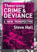 Teorizar el delito y la desviación: Una nueva perspectiva - Theorizing Crime & Deviance: A New Perspective