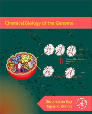 Biología química del genoma (Roy Siddhartha (Fundador-Presidente de la Sociedad de Biología Química de la India)) - Chemical Biology of the Genome (Roy Siddhartha (Founder-President of Chemical Biology Society India))