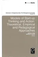 Modelos de pensamiento y acción de las start-ups: Enfoques teóricos, empíricos y pedagógicos - Models of Start-Up Thinking and Action: Theoretical, Empirical, and Pedagogical Approaches