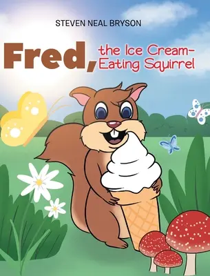 Fred, la ardilla come-helados - Fred, the Ice Cream-Eating Squirrel