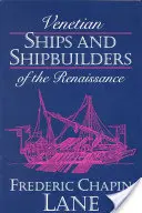 Barcos venecianos y constructores navales del Renacimiento - Venetian Ships and Shipbuilders of the Renaissance