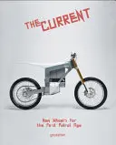 La corriente: nuevas ruedas para la era postpetróleo - The Current: New Wheels for the Post-Petrol Age