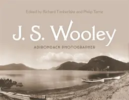 J. S. Wooley: Fotógrafo de Adirondack - J. S. Wooley: Adirondack Photographer