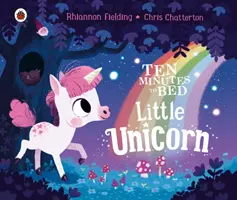 Diez minutos a la cama: Pequeño unicornio - Ten Minutes to Bed: Little Unicorn