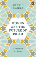 Las mujeres son el futuro del Islam - Women are the Future of Islam