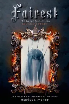 Fairest: Las Crónicas Lunares: La historia de Levana - Fairest: The Lunar Chronicles: Levana's Story