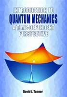 Introducción a la mecánica cuántica: Una perspectiva dependiente del tiempo - Introduction to Quantum Mechanics: A Time-Dependent Perspective