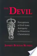 El Diablo: La percepción del mal desde la Antigüedad hasta el cristianismo primitivo - Devil: Perceptions of Evil from Antiquity to Primitive Christiantiry