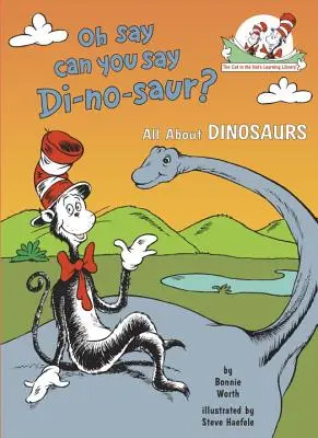 Oh Say Can You Say Di-No-Saur?: Todo sobre los dinosaurios - Oh Say Can You Say Di-No-Saur?: All about Dinosaurs