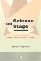 La ciencia en escena: El consejo de los expertos como drama público - Science on Stage: Expert Advice as Public Drama