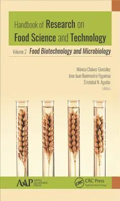 Handbook of Research on Food Science and Technology: Volumen 2: Biotecnología y microbiología de los alimentos - Handbook of Research on Food Science and Technology: Volume 2: Food Biotechnology and Microbiology