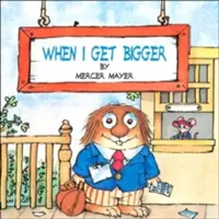 Cuando sea más grande (Little Critter) - When I Get Bigger (Little Critter)