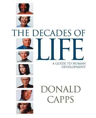 Décadas de vida: Guía del desarrollo humano - Decades of Life: A Guide to Human Development