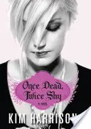 Una vez muerto, dos veces tímido - Once Dead, Twice Shy