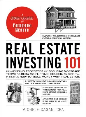 Inversión inmobiliaria 101: Desde la búsqueda de propiedades y la obtención de condiciones hipotecarias a Reits y voltear casas, una cartilla esencial sobre cómo hacer M - Real Estate Investing 101: From Finding Properties and Securing Mortgage Terms to Reits and Flipping Houses, an Essential Primer on How to Make M